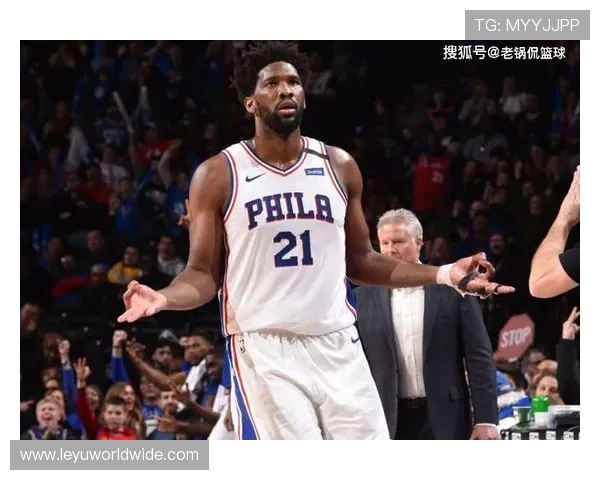 乔尔·恩比德半月内篮下单打效率提升显著拉开与内线对手差距